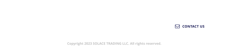 SOLACE TRADING LLC  112 E. Amerige Ave, Suite 318 Fullerton, California, USA 92832 Phone: 657-208-7828 Fax: 657-208-7828 Have questions or want to learn more about what we have to offer?    CONTACT US  Copyright 2023 SOLACE TRADING LLC. All rights reserved.